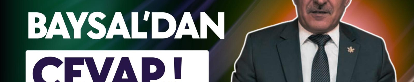 Başkan Hidayet Baysal: “Yalan Haberle Siyaset Dizayn Edilemez”