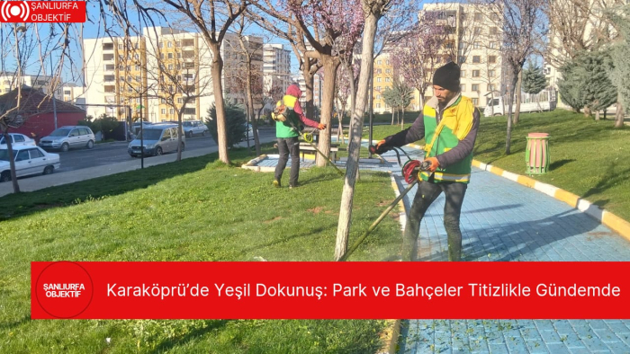 Karaköprü’de Yeşil Dokunuş: Park ve Bahçeler Titizlikle Gündemde