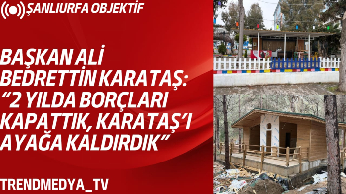 Başkan Ali Bedrettin Karataş: “2 yılda borçları kapattık, Karataş’ı ayağa kaldırdık”