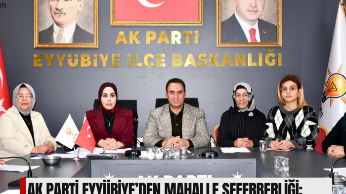 AK Parti Eyyübiye’den Mahalle Seferberliği: “Sahadayız, Milletle Yolumuz Bir”