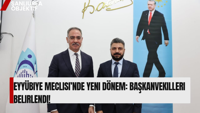 Eyyübiye Meclisi’nde Yeni Dönem: Başkanvekilleri Belirlendi!