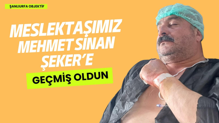 Manşet 63 Gazetesi İmtiyaz Sahibi Mehmet Sinan Şeker’e geçmiş olsun