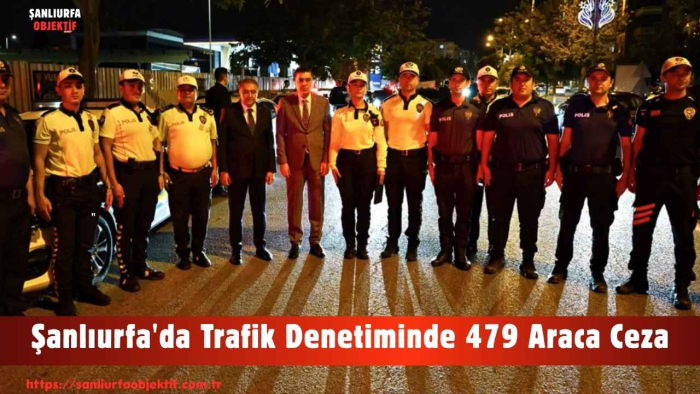 Şanlıurfa'da Trafik Denetiminde 479 Araca Ceza