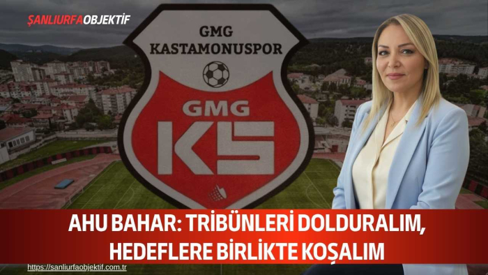 Ahu Bahar: Tribünleri Dolduralım, Hedeflere Birlikte Koşalım