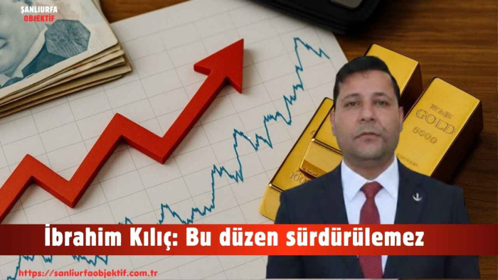 İbrahim Kılıç: Bu düzen sürdürülemez