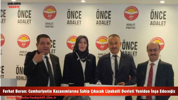 Ferhat Beran: Cumhuriyetin Kazanımlarına Sahip Çıkacak Liyakatli Devleti Yeniden İnşa Edeceğiz