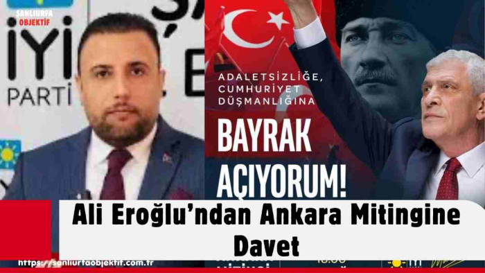 Ali Eroğlu’ndan Ankara Mitingine Davet