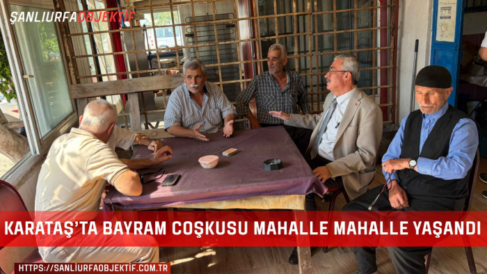 Karataş’ta Bayram Coşkusu Mahalle Mahalle Yaşandı