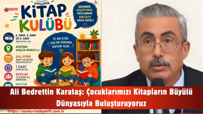 Ali Bedrettin Karataş: Çocuklarımızı Kitapların Büyülü Dünyasıyla Buluşturuyoruz