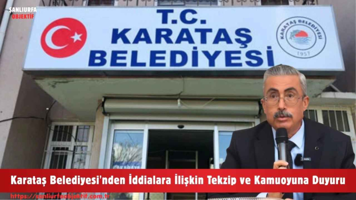 Karataş Belediyesi'nden İddialara İlişkin Tekzip ve Kamuoyuna Duyuru
