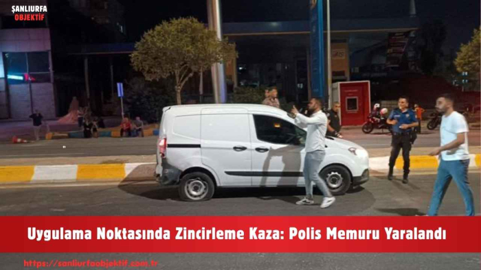 Uygulama Noktasında Zincirleme Kaza: Polis Memuru Yaralandı