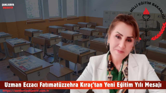Uzman Eczacı Fatımatüzzehra Kıraç’tan Yeni Eğitim Yılı Mesajı