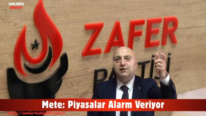 Mete: Piyasalar Alarm Veriyor
