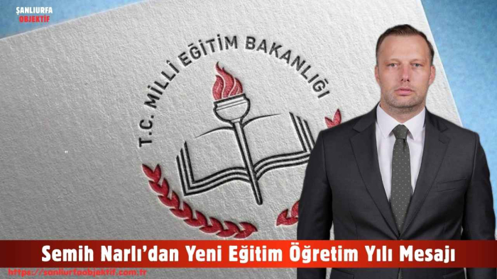 Semih Narlı’dan Yeni Eğitim Öğretim Yılı Mesajı