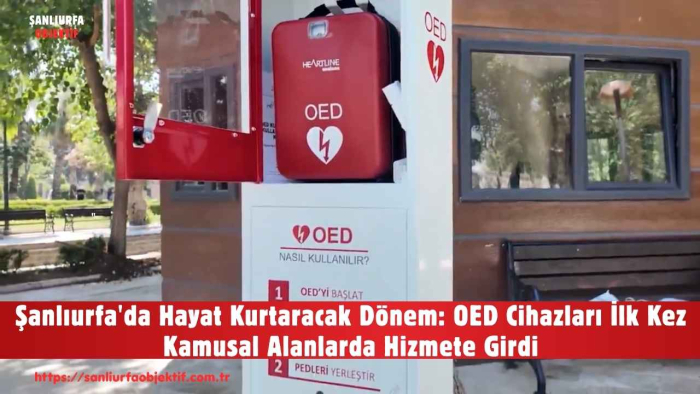 Şanlıurfa'da Hayat Kurtaracak Dönem: OED Cihazları İlk Kez Kamusal Alanlarda Hizmete Girdi