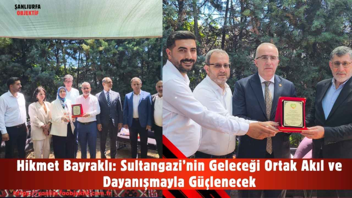 Hikmet Bayraklı: Sultangazi’nin Geleceği Ortak Akıl ve Dayanışmayla Güçlenecek